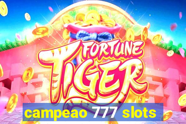 campeao 777 slots